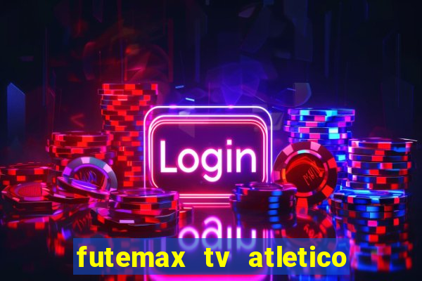 futemax tv atletico x botafogo